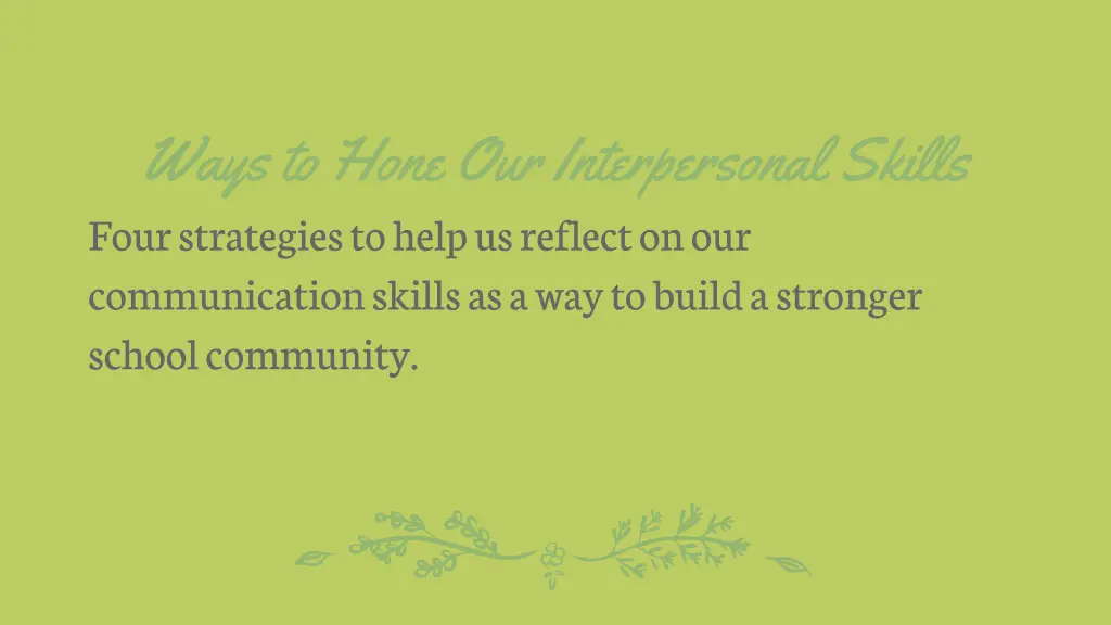 ways to hone our interpersonal skills four