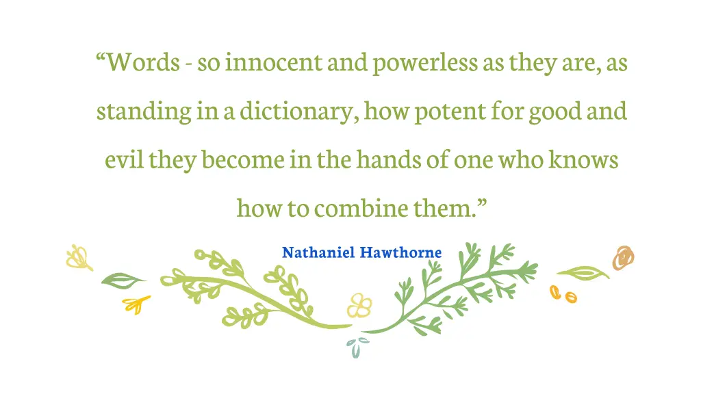 words so innocent and powerless as they