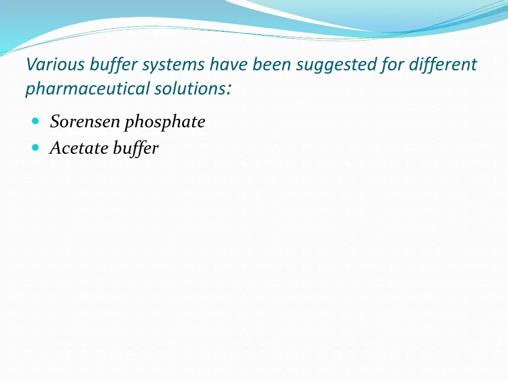 various buffer systems have been suggested