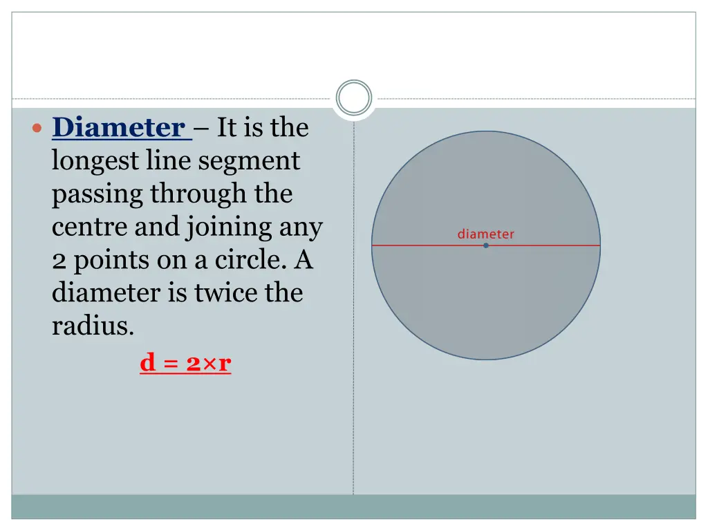 diameter it is the longest line segment passing