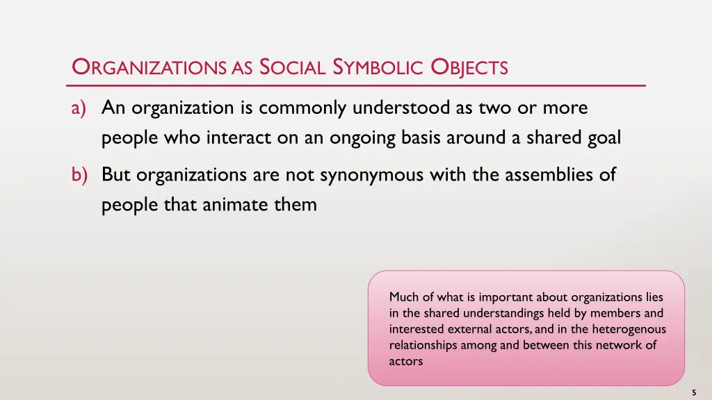 o rganizations as s ocial s ymbolic o bjects