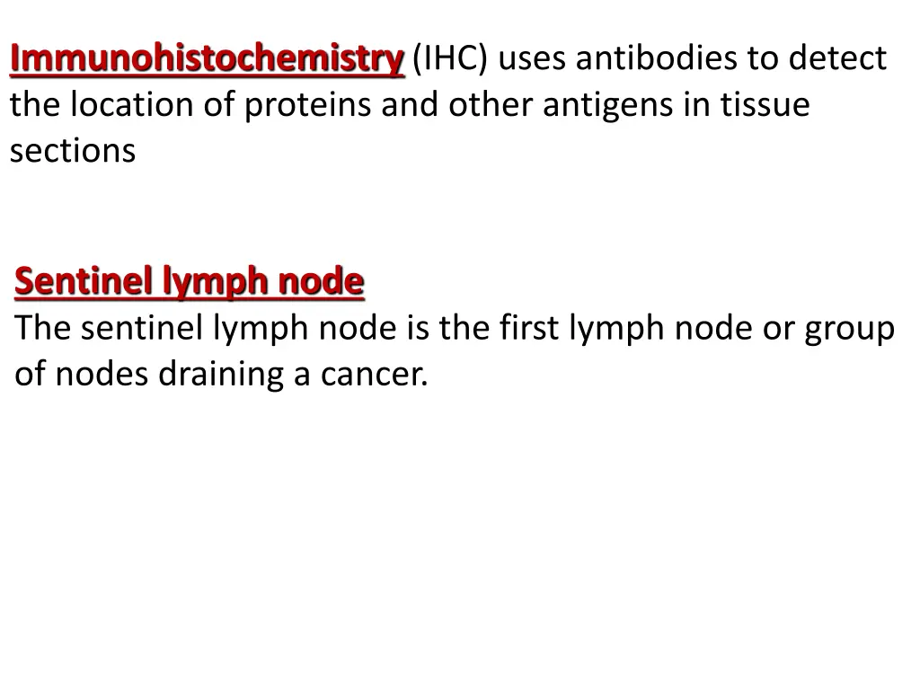 immunohistochemistry ihc uses antibodies