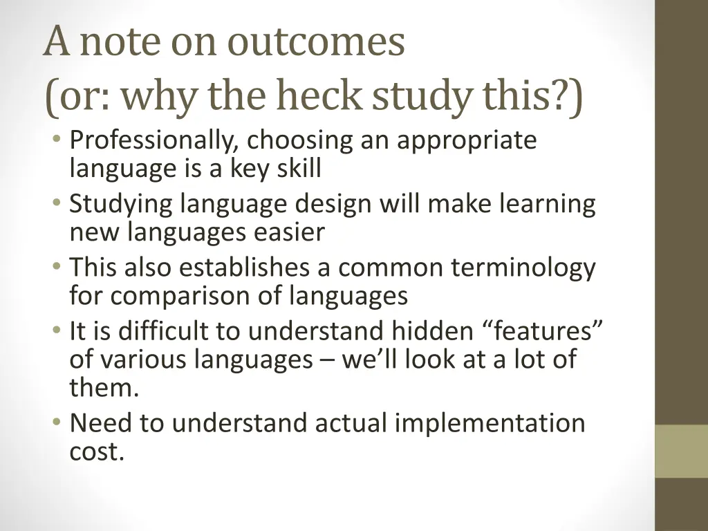 a note on outcomes or why the heck study this