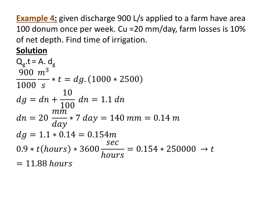 example 4 given discharge 900 l s applied