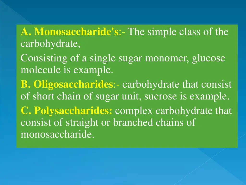 a monosaccharide s the simple class