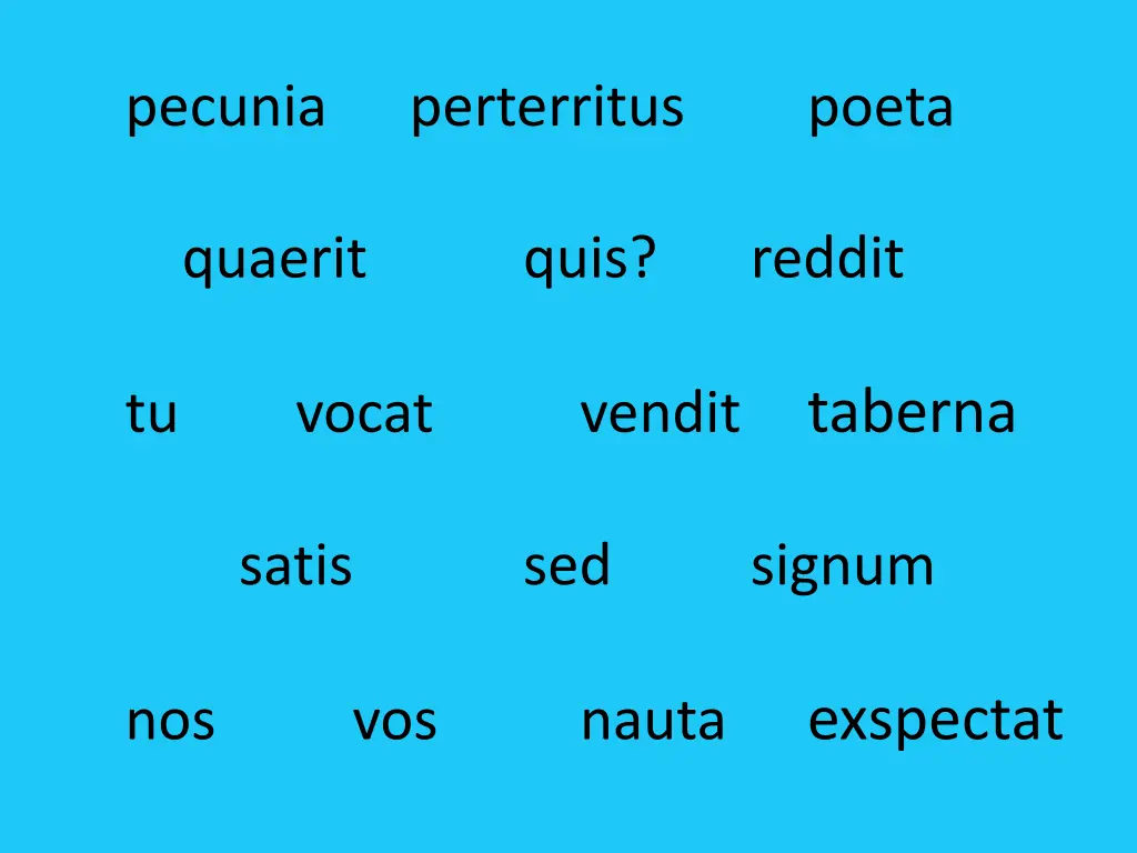 pecunia perterritus poeta