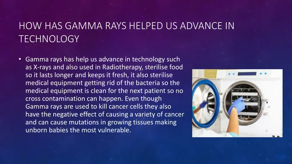 how has gamma rays helped us advance in technology
