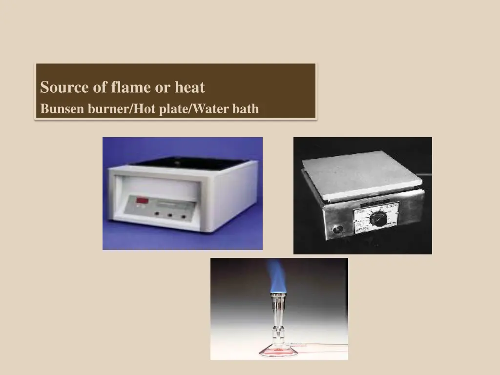 source of flame or heat bunsen burner hot plate