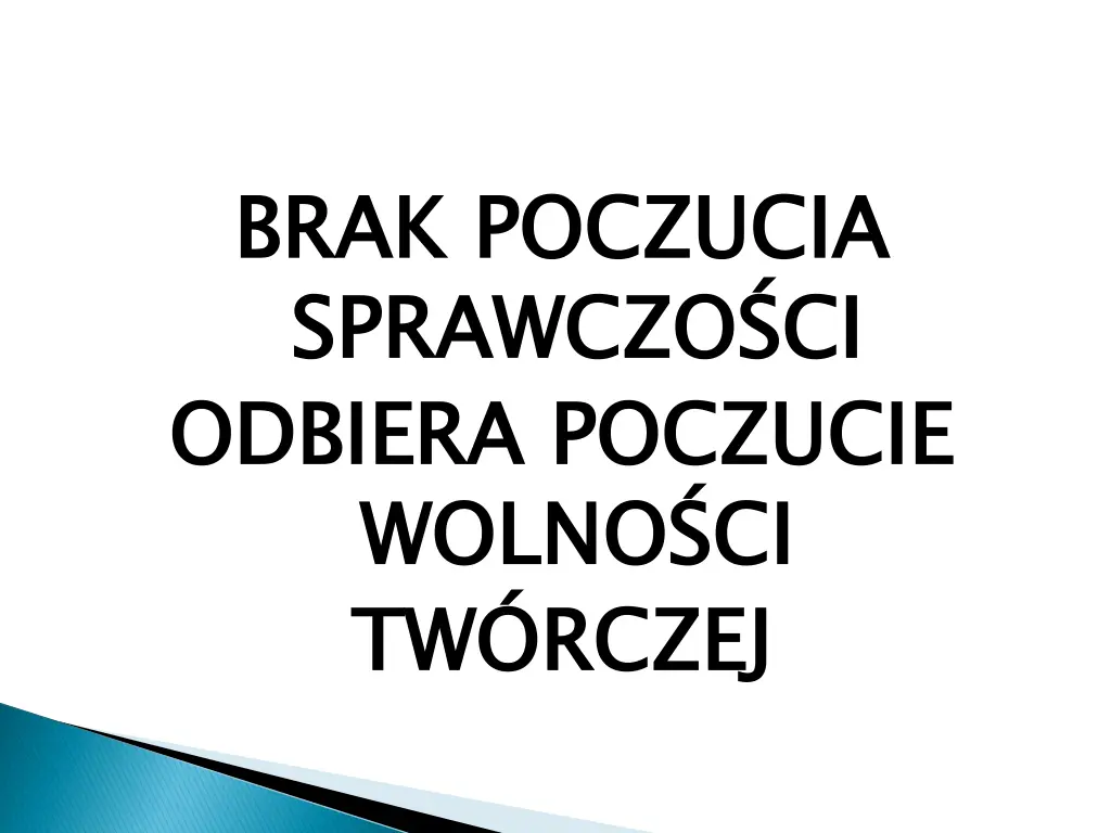 brak poczucia sprawczo ci odbiera poczucie wolno