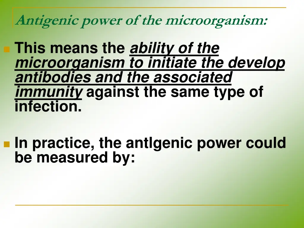 antigenic power of the microorganism