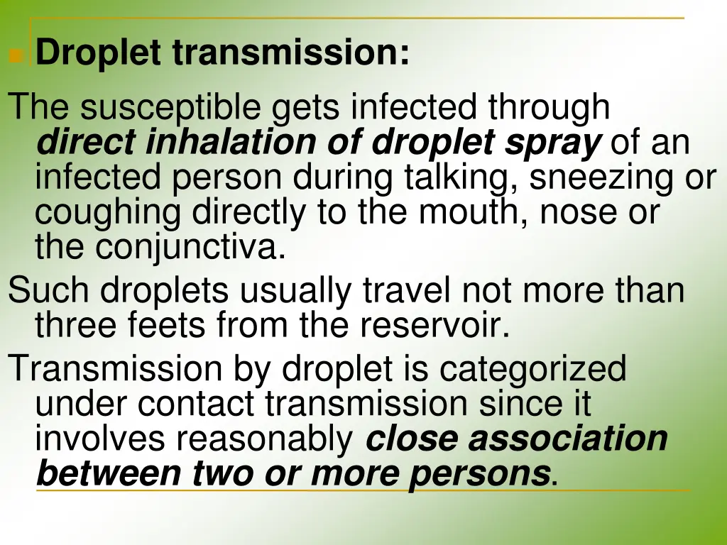 droplet transmission the susceptible gets