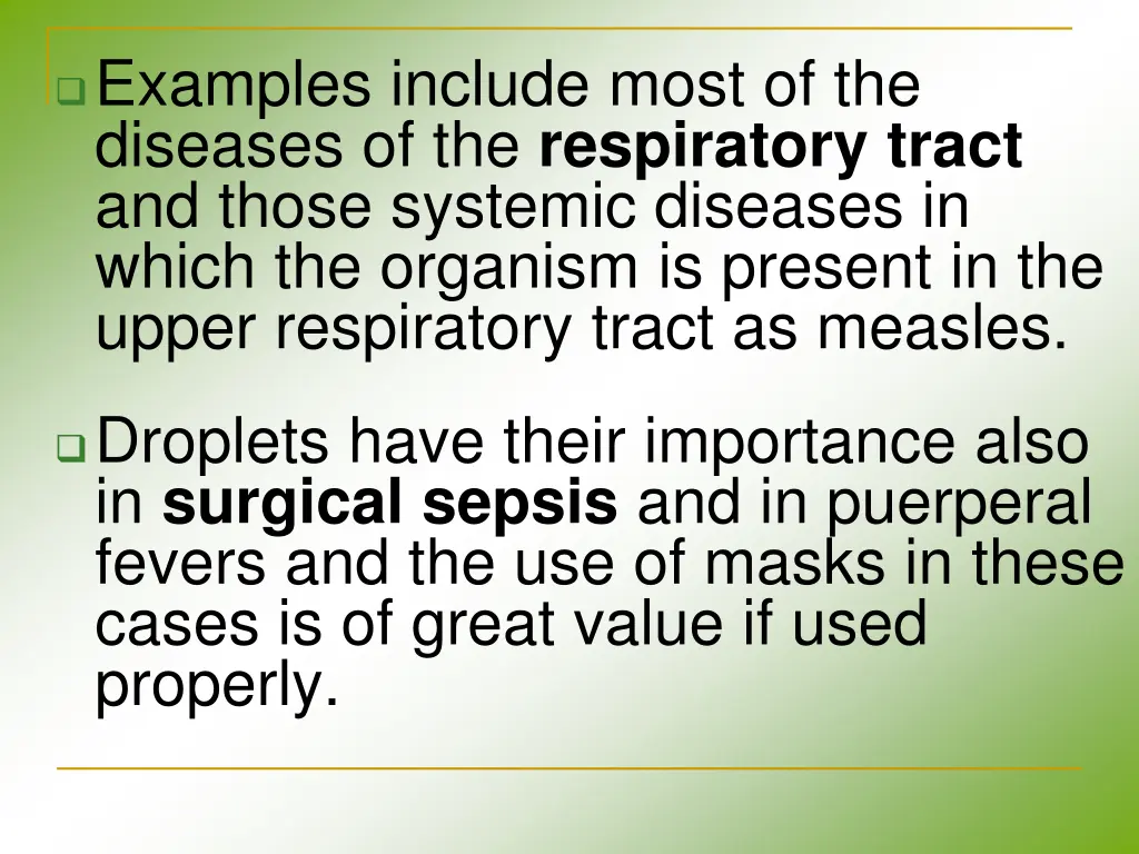examples include most of the diseases