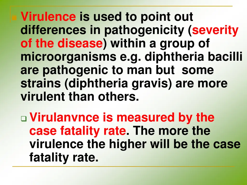 virulence is used to point out differences