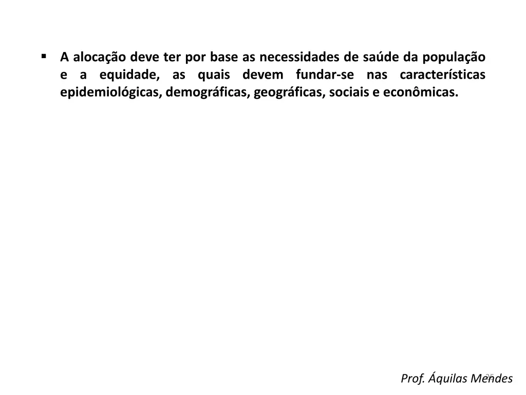 a aloca o deve ter por base as necessidades 1