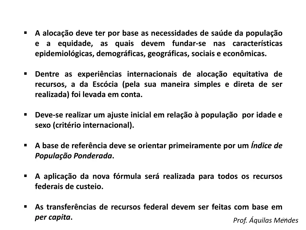 a aloca o deve ter por base as necessidades