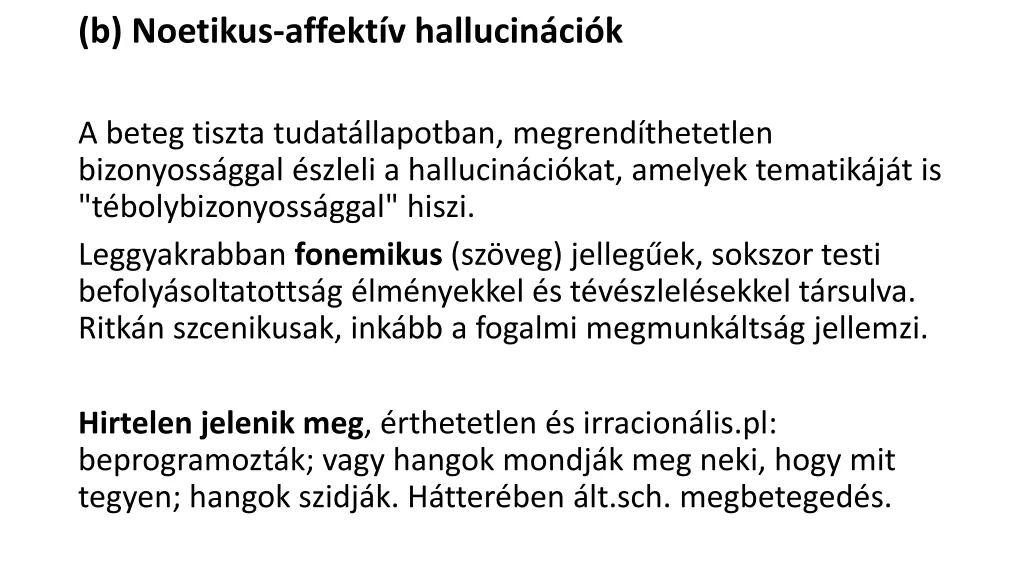 b noetikus affekt v hallucin ci k