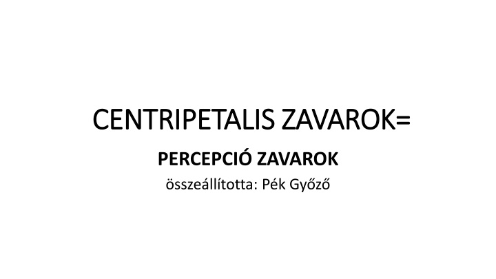 centripetalis centripetalis zavarok
