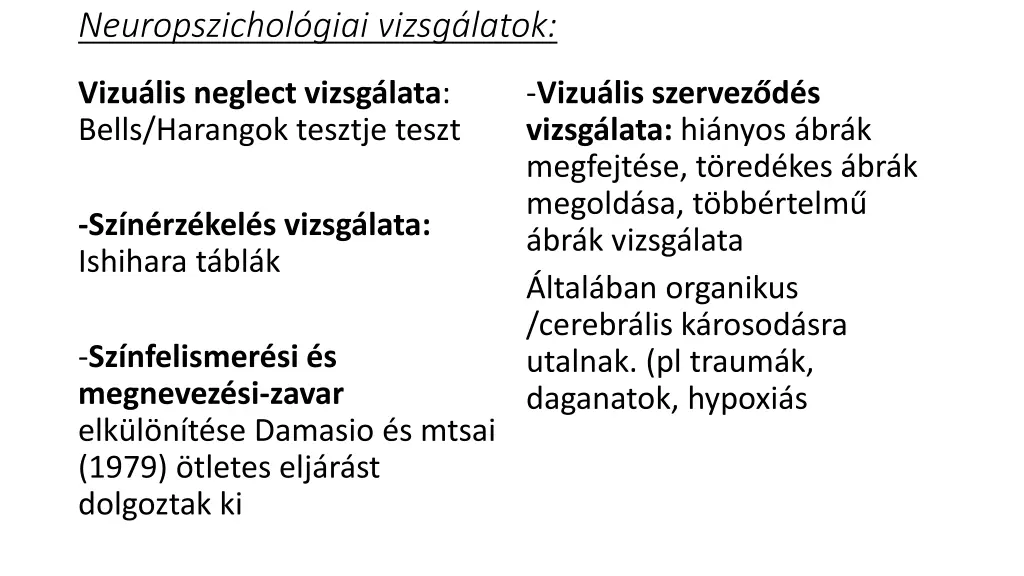 neuropszichol giai vizsg latok