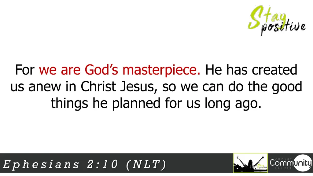 for we are god s masterpiece he has created