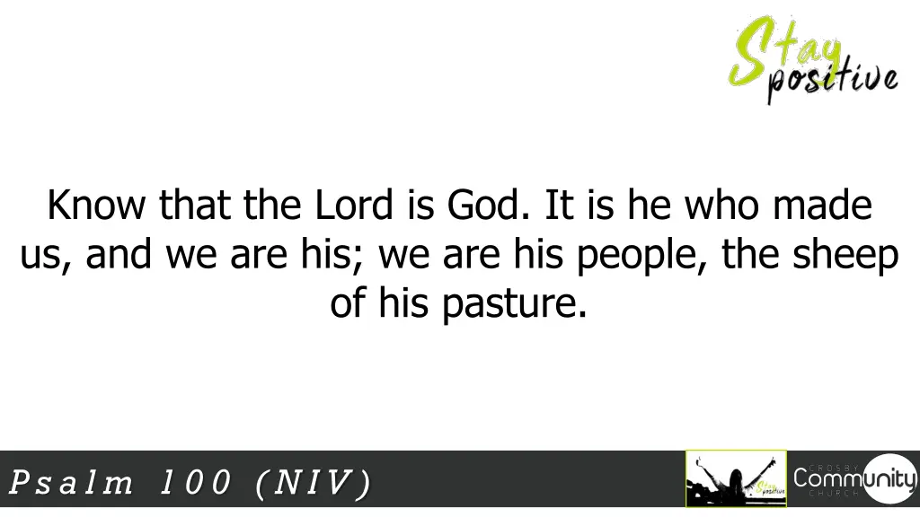 know that the lord is god it is he who made