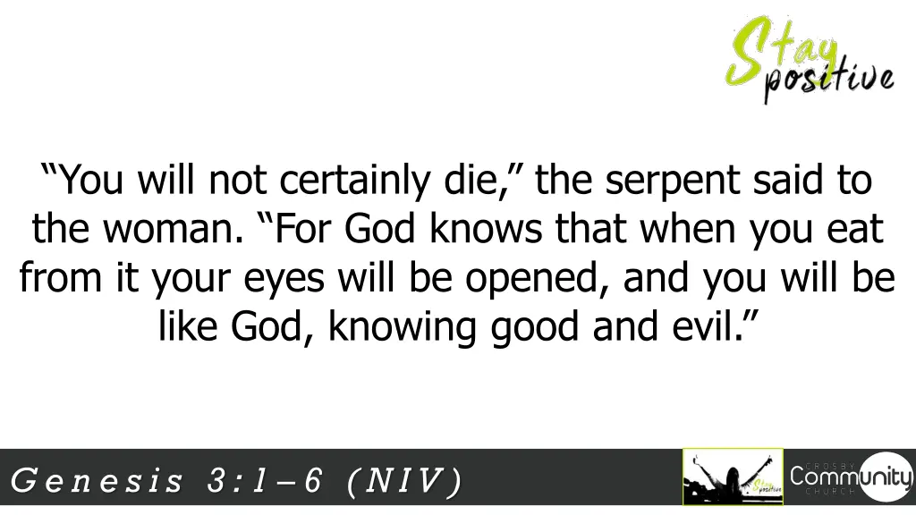you will not certainly die the serpent said