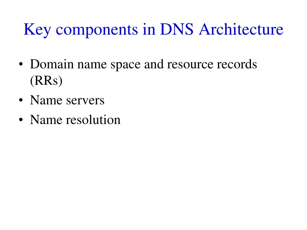 key components in dns architecture
