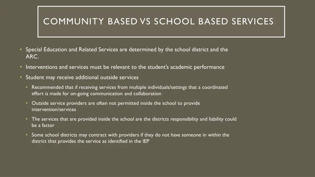 community based vs school based services