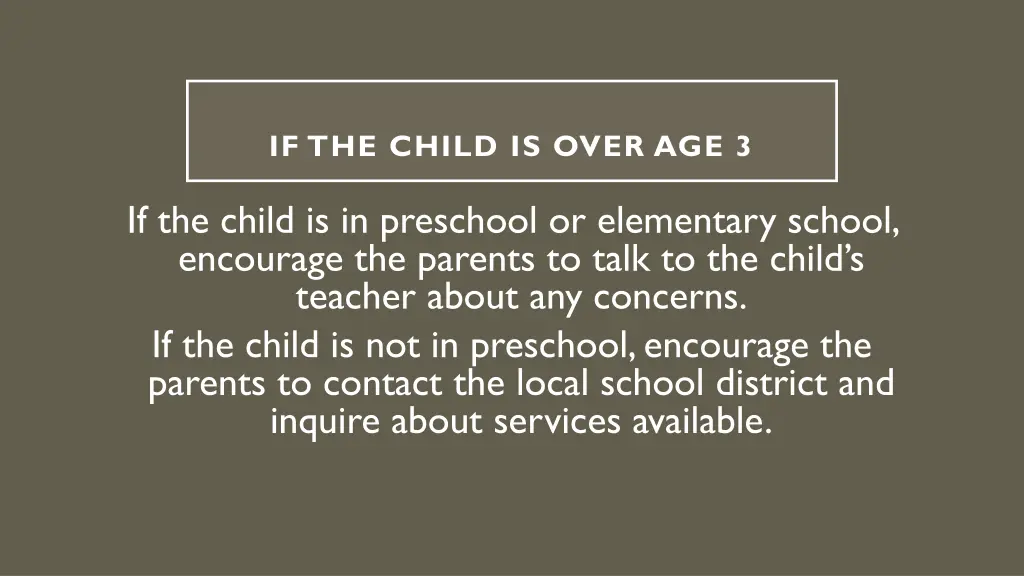 if the child is over age 3