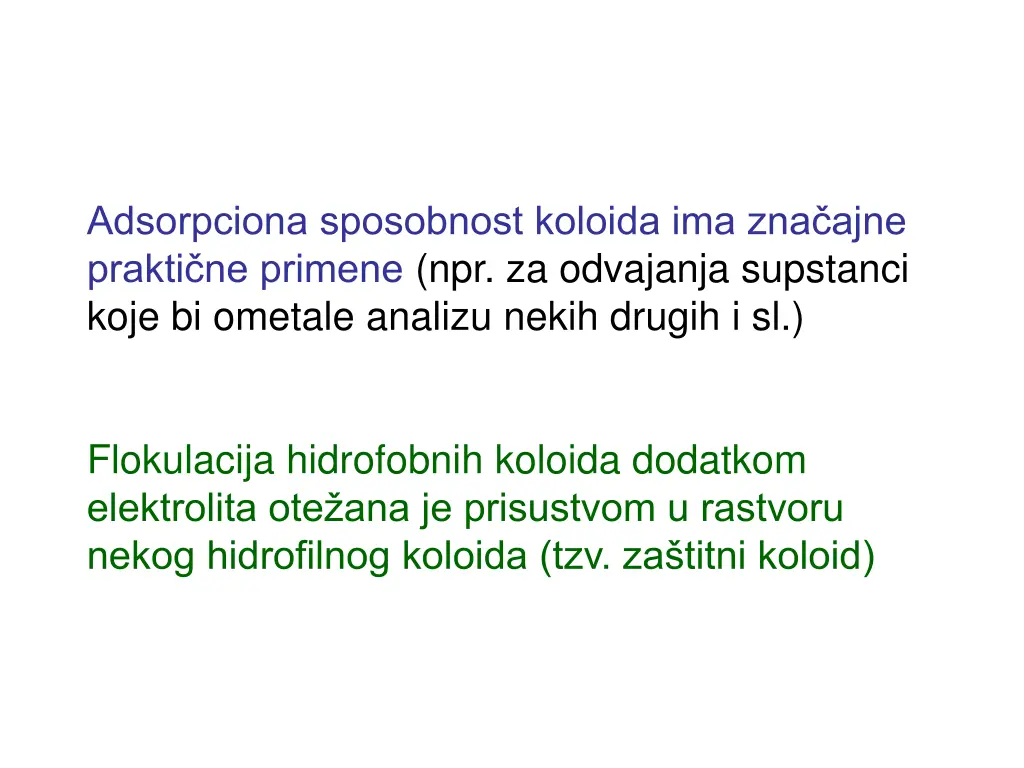 adsorpciona sposobnost koloida ima zna ajne