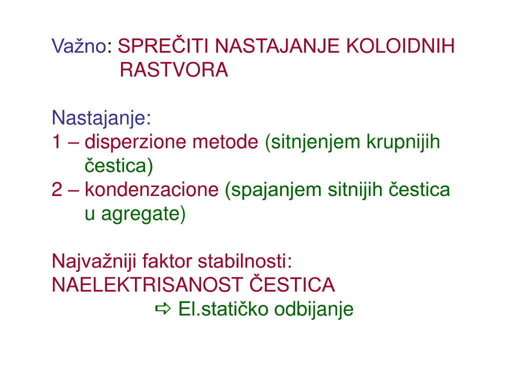 va no spre iti nastajanje koloidnih rastvora
