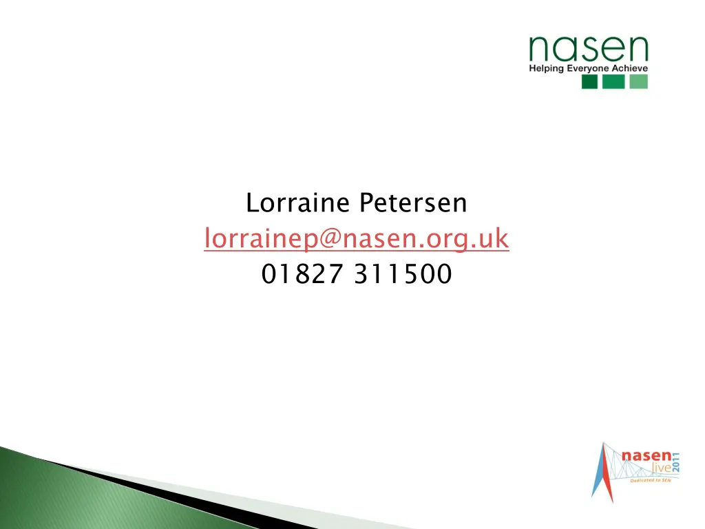 lorraine petersen lorrainep@nasen org uk 01827