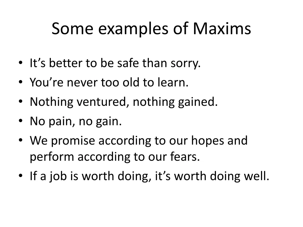 some examples of maxims