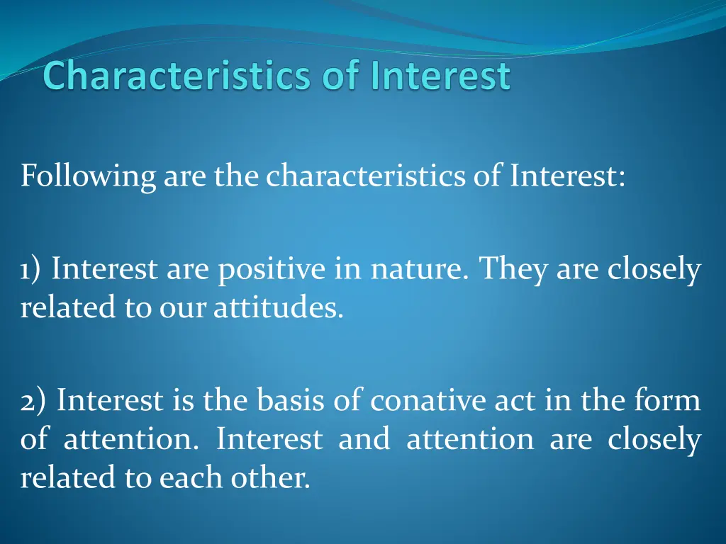 following are thecharacteristics of interest