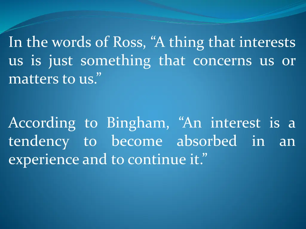 in the words of ross a thing that interests