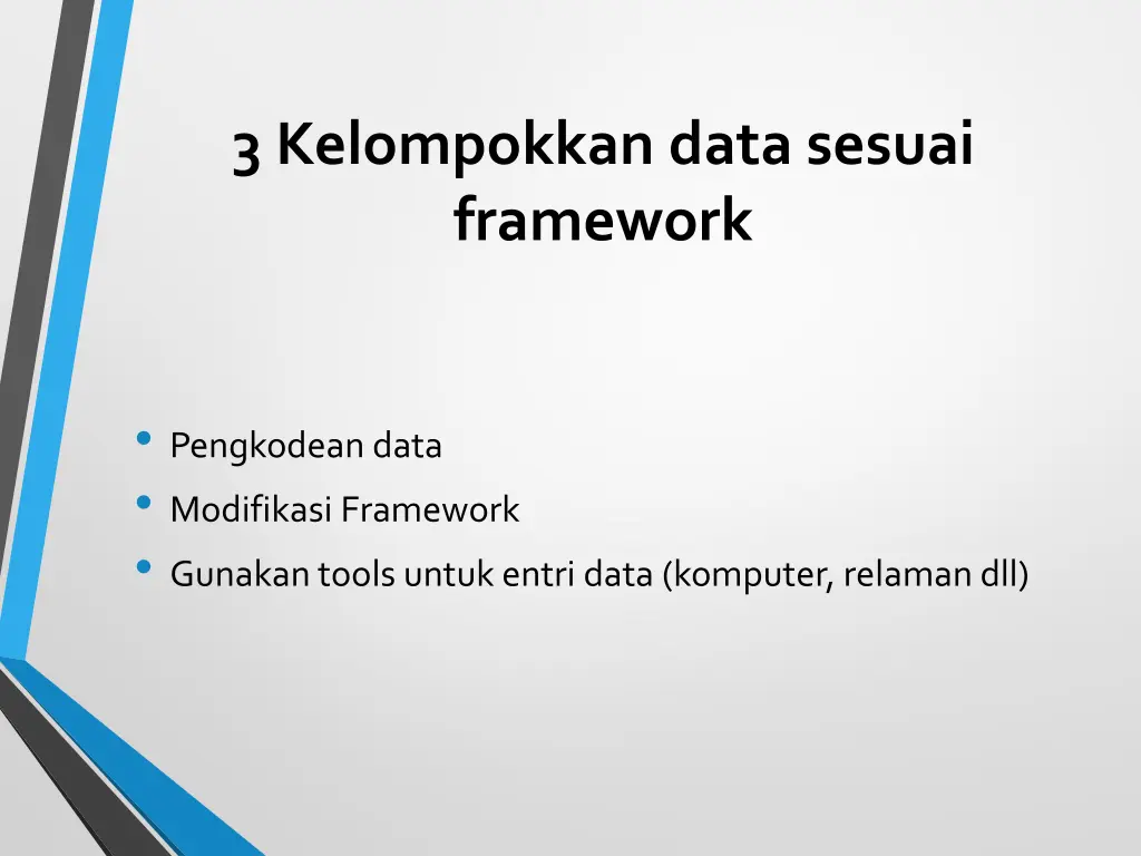 3 kelompokkan data sesuai framework