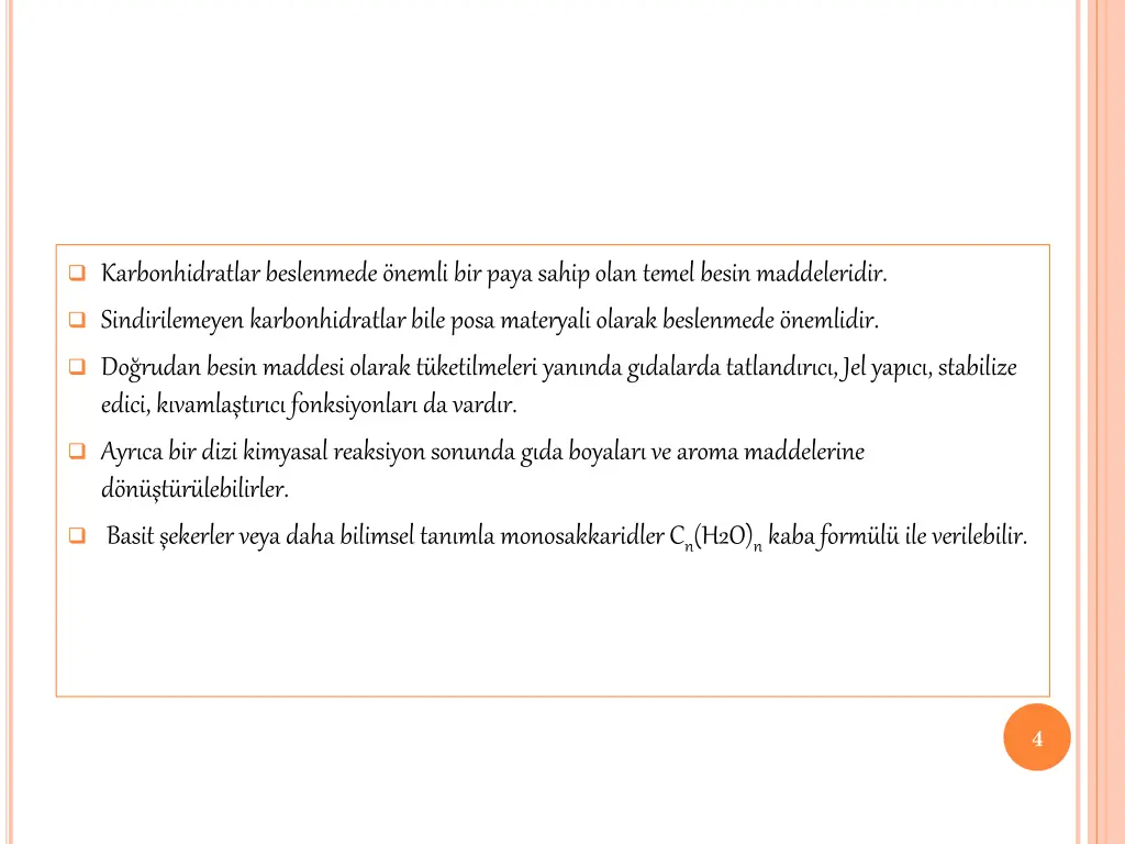 karbonhidratlar beslenmede nemli bir paya sahip