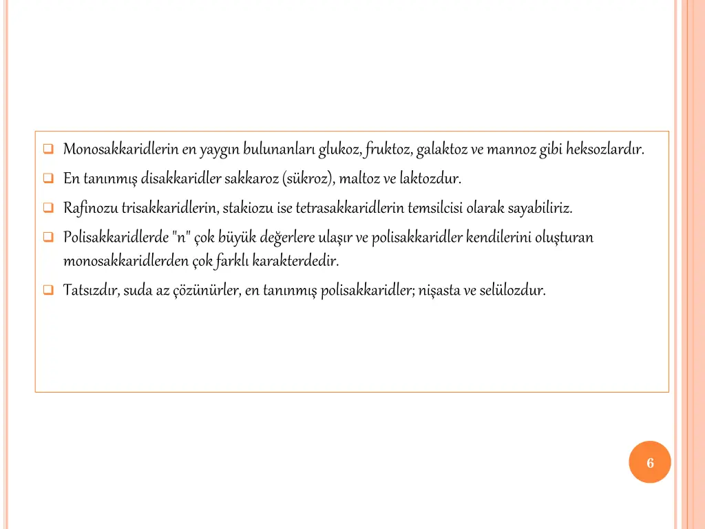 monosakkaridlerin en yayg n bulunanlar glukoz