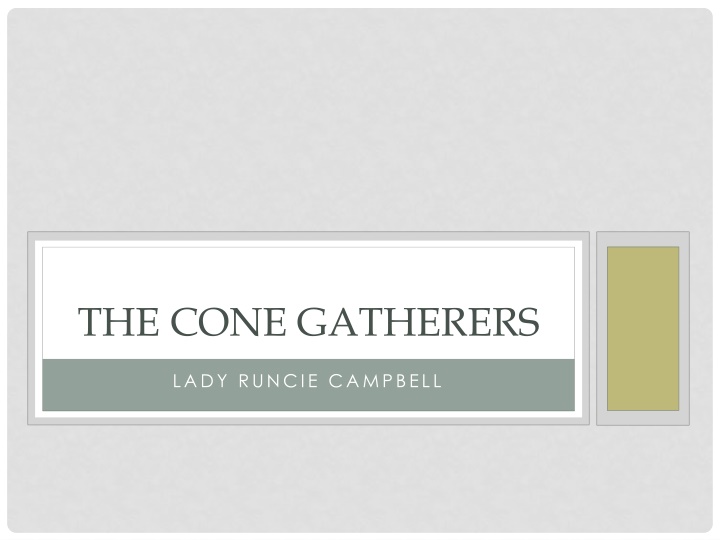 the cone gatherers