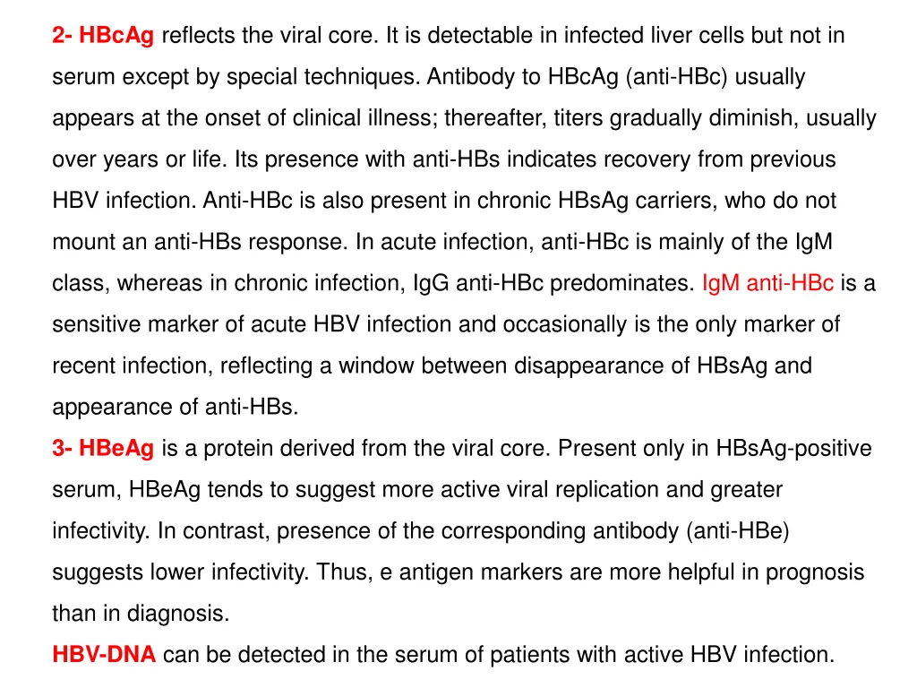 2 hbcag reflects the viral core it is detectable