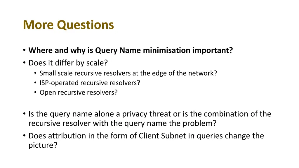more questions