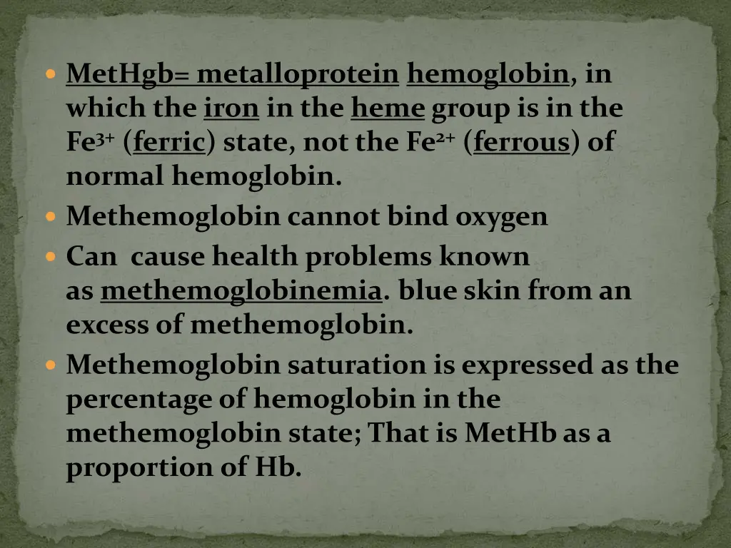 methgb metalloprotein hemoglobin in which