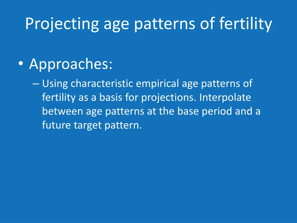 projecting age patterns of fertility 1