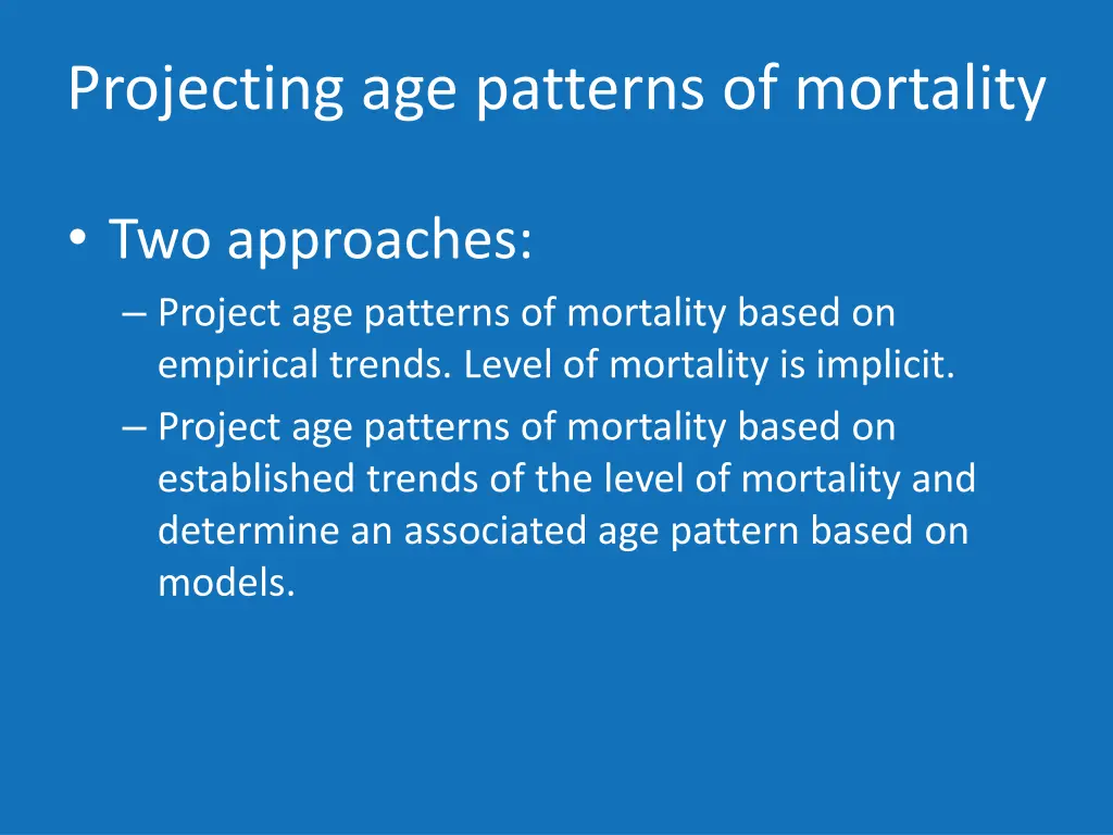 projecting age patterns of mortality 1