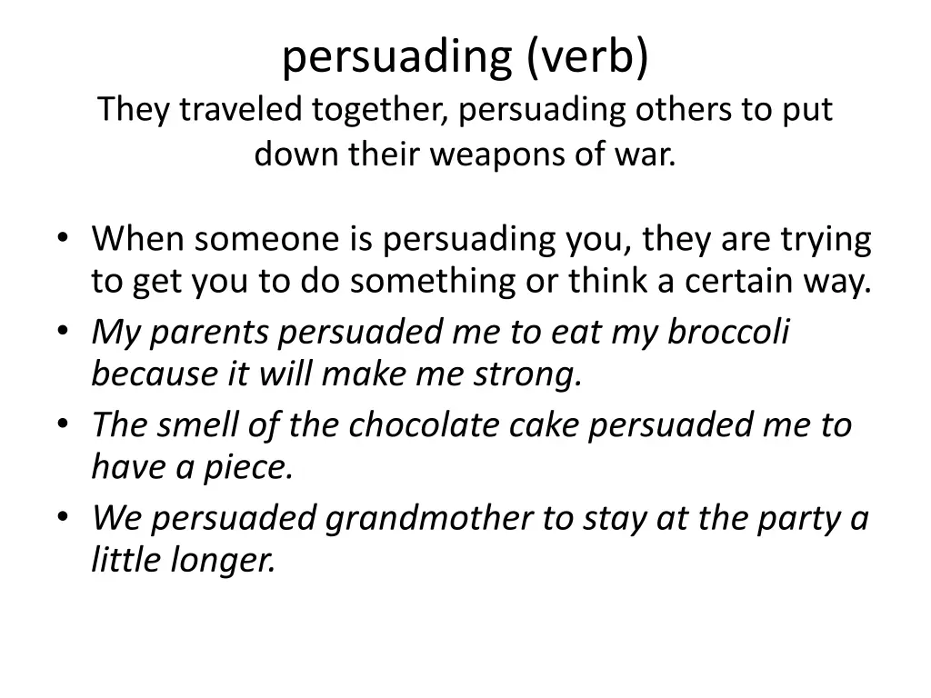 persuading verb they traveled together persuading