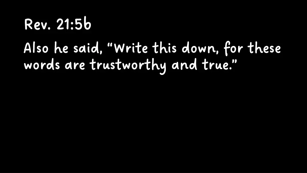rev 21 5b rev 21 5b also he said write this down