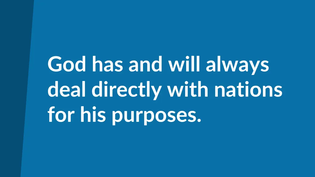 god has and will always deal directly with