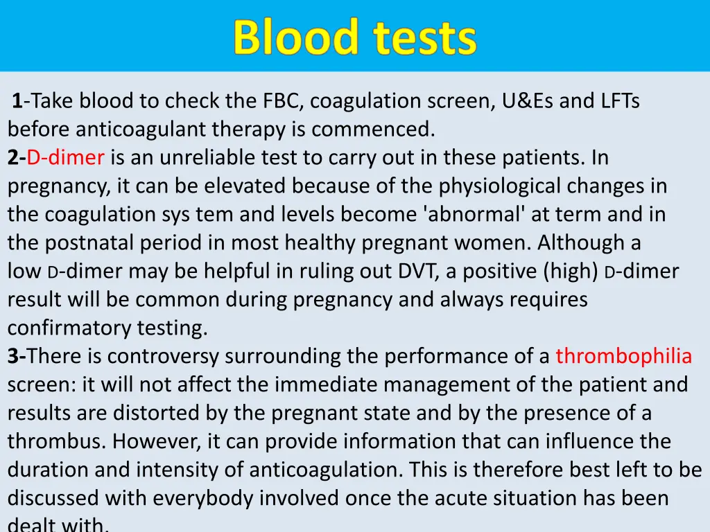 1 take blood to check the fbc coagulation screen