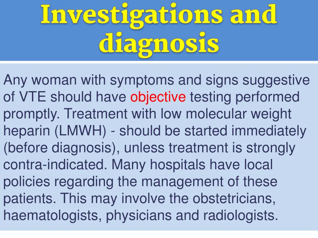 any woman with symptoms and signs suggestive