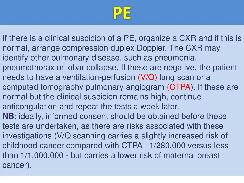 if there is a clinical suspicion of a pe organize