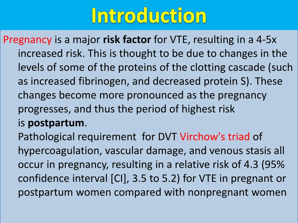 pregnancy is a major risk factor